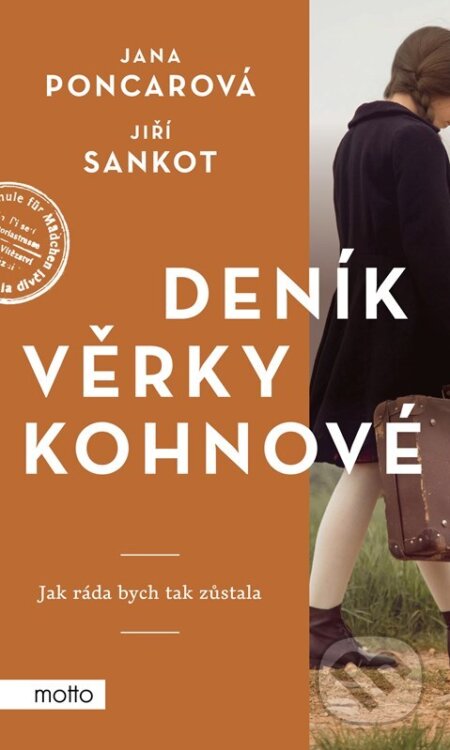 Kniha: Deník Věrky Kohnové (Jana Poncarová a Jiří Sankot). Motto, 2023 Kniha: Deník Věrky Kohnové (Jana Poncarová a Jiří Sankot). Motto, 2023