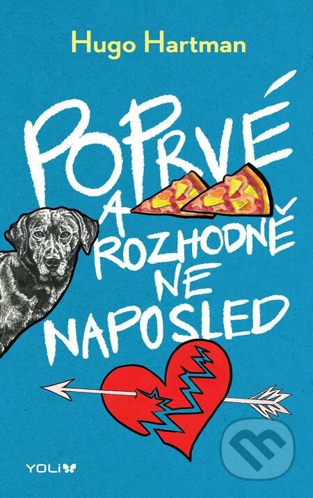 E-kniha: Poprvé a rozhodně ne naposled (Hugo Hartman). YOLi CZ, 2022 E-kniha: Poprvé a rozhodně ne naposled (Hugo Hartman). YOLi CZ, 2022