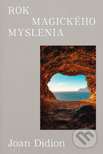 Kniha: Rok magického myslenia (Joan Didion). BRAK, 2023 Kniha: Rok magického myslenia (Joan Didion). BRAK, 2023