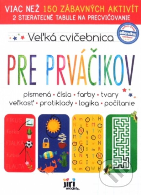 Kniha: Veľká cvičebnica pre prváčikov (Jiri Models SK). Jiri Models SK, 2021 Kniha: Veľká cvičebnica pre prváčikov (Jiri Models SK). Jiri Models SK, 2021