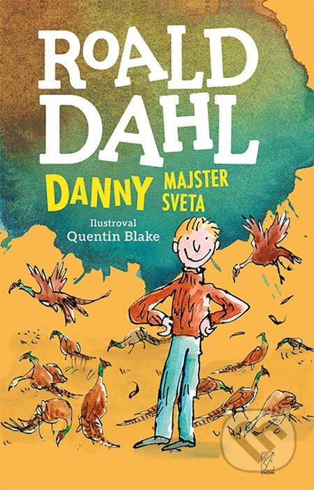 Kniha: Danny - majster sveta (Roald Dahl). Enigma, 2022 Kniha: Danny - majster sveta (Roald Dahl). Enigma, 2022