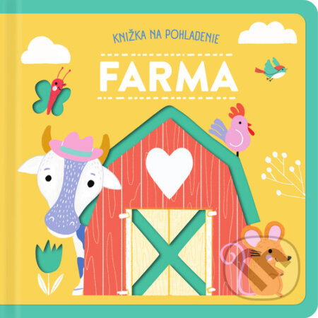 Kniha: Farma - Knižka na pohladenie (YoYo Books). YoYo Books, 2023 Kniha: Farma - Knižka na pohladenie (YoYo Books). YoYo Books, 2023