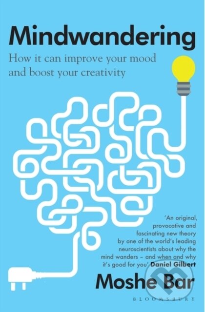 Kniha: Mindwandering (Moshe Bar). Bloomsbury, 2023 Kniha: Mindwandering (Moshe Bar). Bloomsbury, 2023