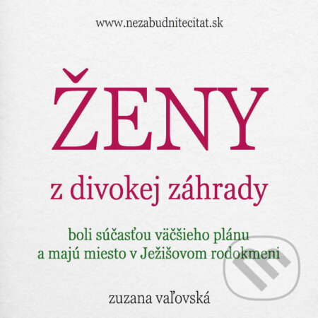 Audiokniha: Ženy z divokej záhrady (Zuzana Vaľovská). Nezabudnite čítať, 2023 Audiokniha: Ženy z divokej záhrady (Zuzana Vaľovská). Nezabudnite čítať, 2023