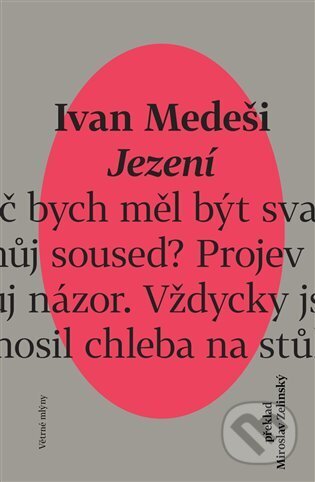 Kniha: Jezení (Ivan Meďeši). Větrné mlýny, 2023 Kniha: Jezení (Ivan Meďeši). Větrné mlýny, 2023