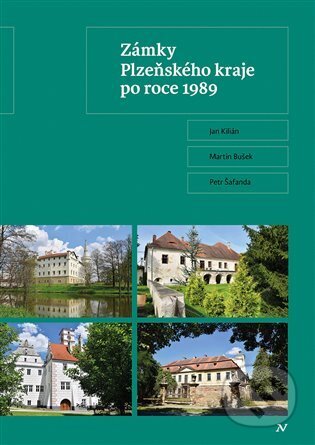 Kniha: Zámky Plzeňského kraje po roce 1989 (Martin Bušek). Veduta, 2023 Kniha: Zámky Plzeňského kraje po roce 1989 (Martin Bušek). Veduta, 2023