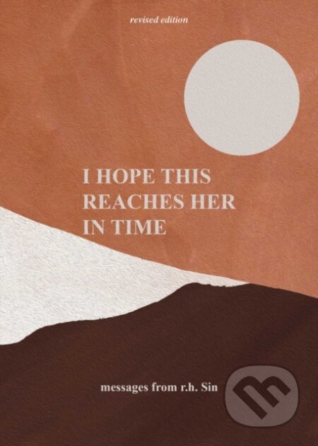 Kniha: I Hope This Reaches Her in Time (r.h. Sin). Andrews McMeel, 2023 Kniha: I Hope This Reaches Her in Time (r.h. Sin). Andrews McMeel, 2023