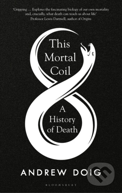 Kniha: This Mortal Coil (Andrew Doig). Bloomsbury, 2023 Kniha: This Mortal Coil (Andrew Doig). Bloomsbury, 2023
