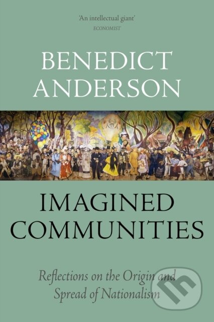 Kniha: Imagined Communities (Benedict Anderson). Verso, 2016 Kniha: Imagined Communities (Benedict Anderson). Verso, 2016