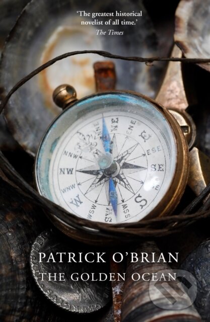 Kniha: The Golden Ocean (Patrick O'Brian). HarperCollins, 2009 Kniha: The Golden Ocean (Patrick O'Brian). HarperCollins, 2009