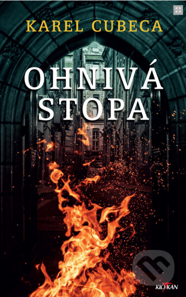 Kniha: Ohnivá stopa (Karel Cubeca). Alpress, 2023 Kniha: Ohnivá stopa (Karel Cubeca). Alpress, 2023