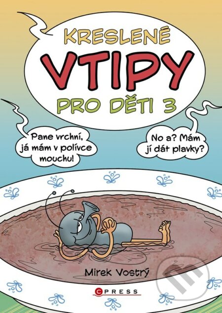 E-kniha: Kreslené vtipy pro děti 3 (Zuzana Neubauerová). CPRESS, 2023 E-kniha: Kreslené vtipy pro děti 3 (Zuzana Neubauerová). CPRESS, 2023