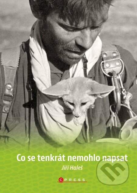 E-kniha: Co se tenkrát nemohlo napsat (Jiří Haleš). CPRESS, 2022 E-kniha: Co se tenkrát nemohlo napsat (Jiří Haleš). CPRESS, 2022