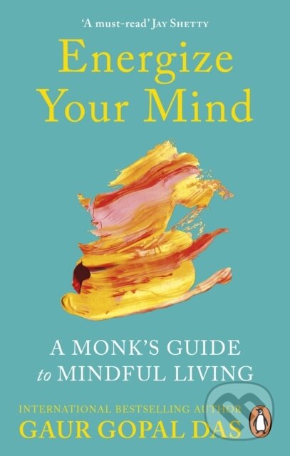 Kniha: Energize Your Mind (Gaur Gopal Das). Rider & Co, 2023 Kniha: Energize Your Mind (Gaur Gopal Das). Rider & Co, 2023