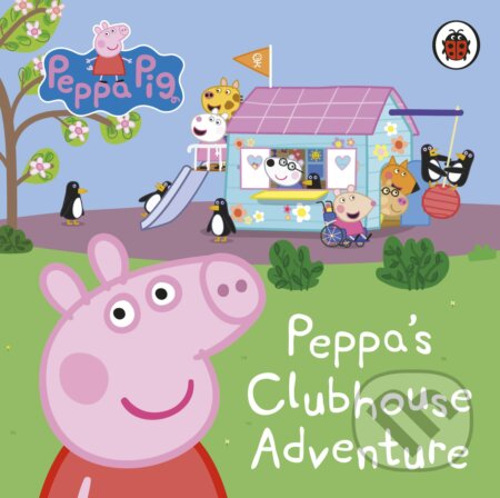 Kniha: Peppa Pig: Peppa's Clubhouse Adventure (Ladybird Books). Ladybird Books, 2023 Kniha: Peppa Pig: Peppa's Clubhouse Adventure (Ladybird Books). Ladybird Books, 2023