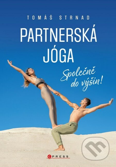 Kniha: Partnerská jóga (Tomáš Strnad). CPRESS, 2023 Kniha: Partnerská jóga (Tomáš Strnad). CPRESS, 2023