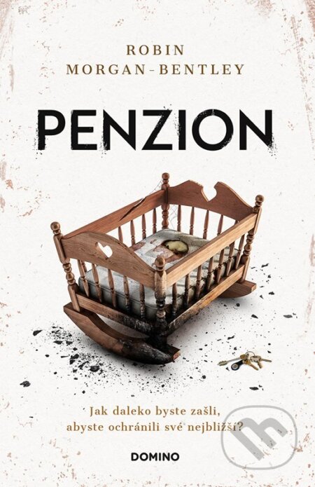 Kniha: Penzion (Robin Morgan-Bentley). Domino, 2023 Kniha: Penzion (Robin Morgan-Bentley). Domino, 2023