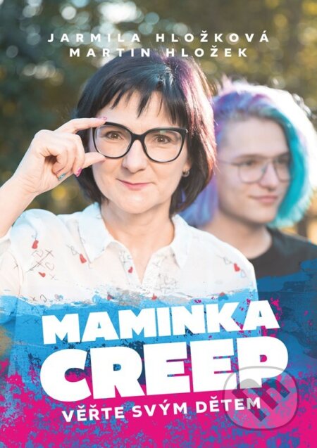 Kniha: Maminka Creep (Jarmila Hložková a Martin Hložek). CPRESS, 2023 Kniha: Maminka Creep (Jarmila Hložková a Martin Hložek). CPRESS, 2023
