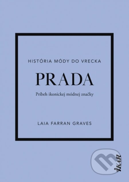 Kniha: Prada (Laia Farran Graves). Ikar, 2023 Kniha: Prada (Laia Farran Graves). Ikar, 2023