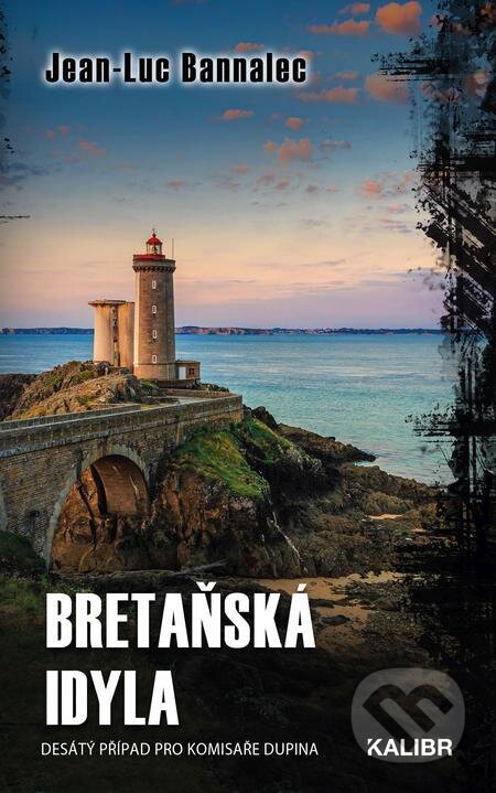 E-kniha: Bretaňská idyla (Jean-Luc Bannalec). Kalibr, 2023 E-kniha: Bretaňská idyla (Jean-Luc Bannalec). Kalibr, 2023