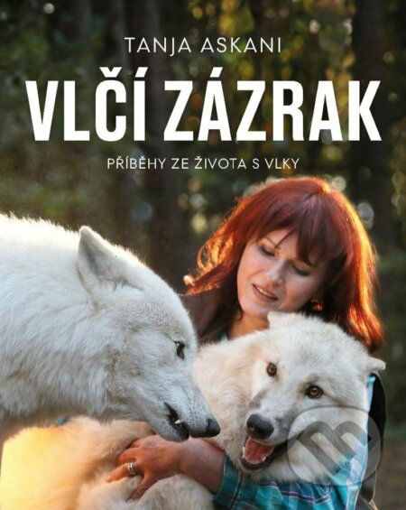 Kniha: Vlčí zázrak (Tanja Askani). Esence, 2023 Kniha: Vlčí zázrak (Tanja Askani). Esence, 2023