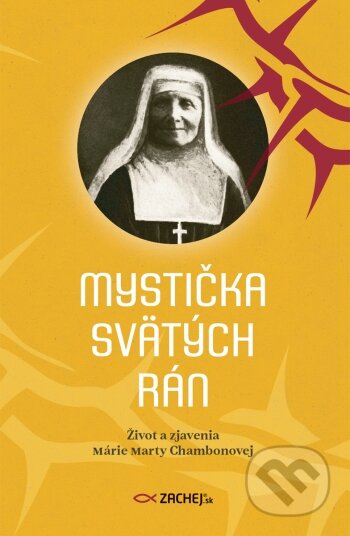Kniha: Mystička svätých rán (Zachej). Zachej, 2023 Kniha: Mystička svätých rán (Zachej). Zachej, 2023