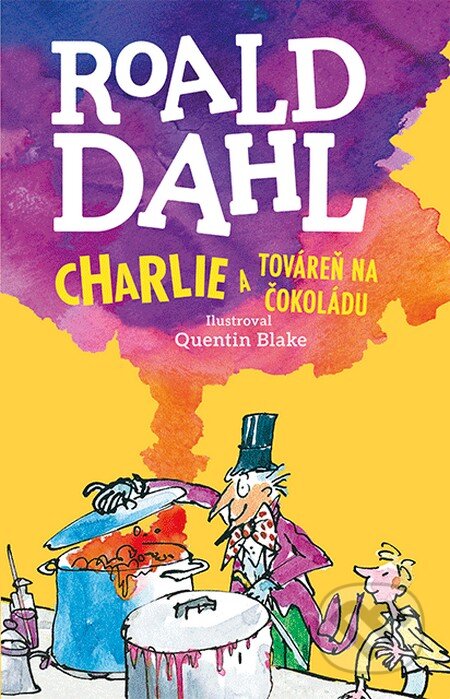 Kniha: Charlie a továreň na čokoládu (Roald Dahl). Enigma, 2022 Kniha: Charlie a továreň na čokoládu (Roald Dahl). Enigma, 2022