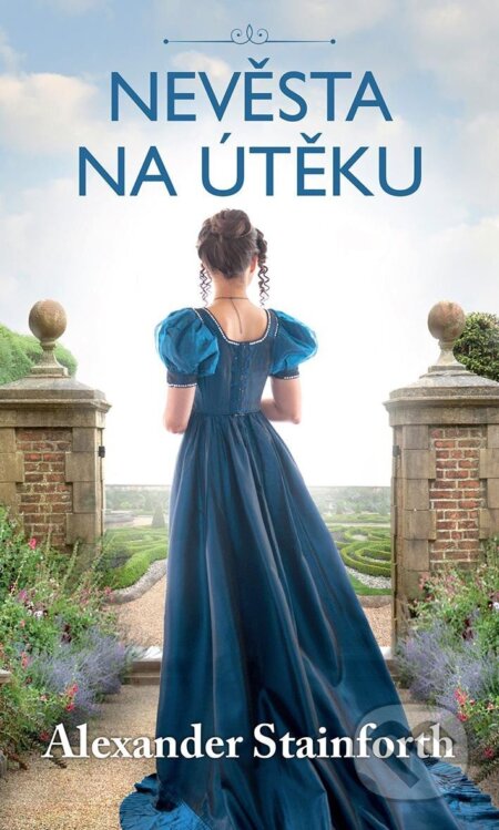 Kniha: Nevěsta na útěku (Alexander Stainforth). Čas, 2023 Kniha: Nevěsta na útěku (Alexander Stainforth). Čas, 2023
