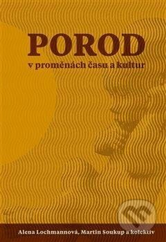 Kniha: Porod v proměnách času a kultur (Alena Lochmanová, Eva Hendrych Lorenzová, Jana Salcmanová, Kateřina Ratislavová, Kristina Janoušková, Martin Rychlík a Martin Soukup). Pavel Mervart, 2023 Kniha: Porod v proměnách času a kultur (Alena Lochmanová, Eva Hendrych Lorenzová, Jana Salcmanová, Kateřina Ratislavová, Kristina Janoušková, Martin Rychlík a Martin Soukup). Pavel Mervart, 2023