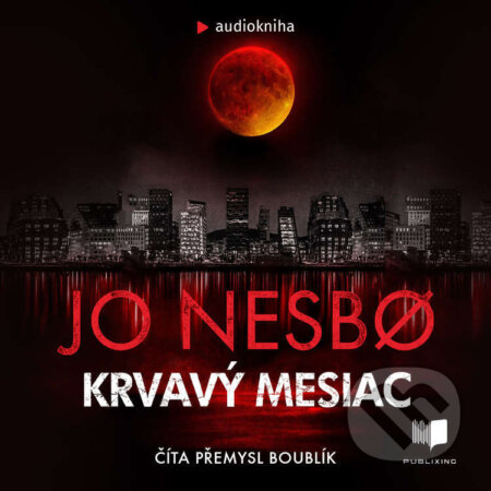 Audiokniha: Krvavý mesiac (Jo Nesbo). Publixing a Ikar, 2023 Audiokniha: Krvavý mesiac (Jo Nesbo). Publixing a Ikar, 2023