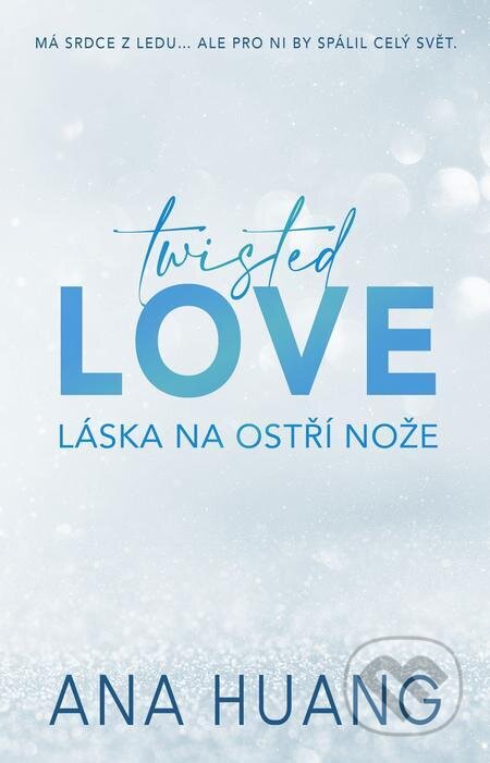 E-kniha: Twisted Love: Láska na ostří nože (Ana Huang). Baronet, 2023 E-kniha: Twisted Love: Láska na ostří nože (Ana Huang). Baronet, 2023