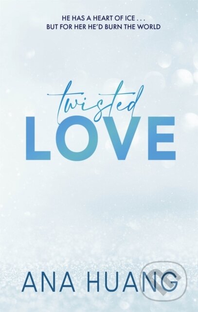 E-kniha: Twisted Love (Ana Huang). Little, Brown Book Group, 2022 E-kniha: Twisted Love (Ana Huang). Little, Brown Book Group, 2022