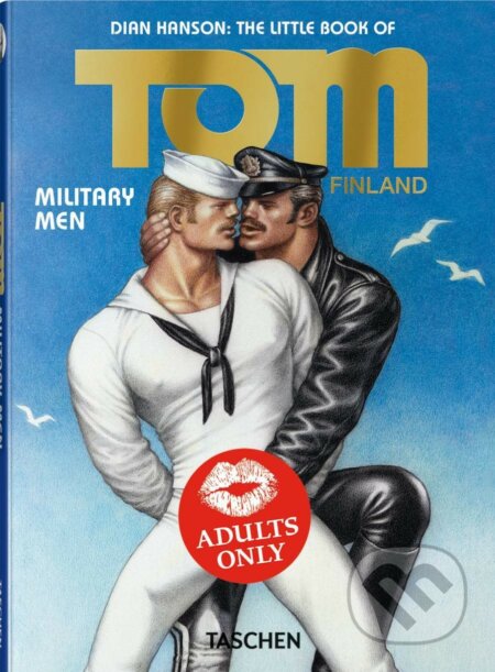 Kniha: The Little Book of Tom. Military Men (Tom of Finland). Taschen, 2023 Kniha: The Little Book of Tom. Military Men (Tom of Finland). Taschen, 2023