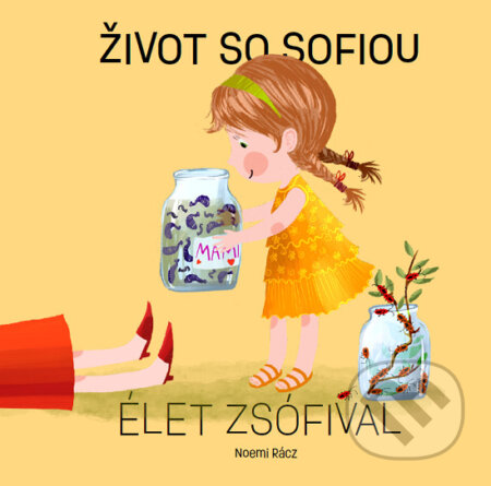 Kniha: Život so Sofiou / Élet Zsófival (Noemi Rácz). Horská lucerna, 2022 Kniha: Život so Sofiou / Élet Zsófival (Noemi Rácz). Horská lucerna, 2022