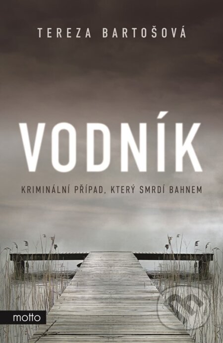 Kniha: Vodník (Tereza Bartošová). Motto, 2023 Kniha: Vodník (Tereza Bartošová). Motto, 2023