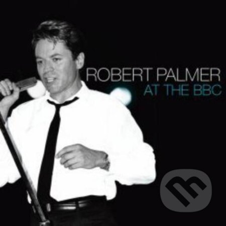 Robert Palmer: Live At The BBC - Robert Palmer, Hudobné albumy, 2023