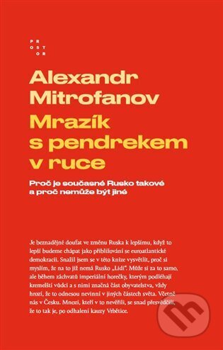 Kniha: Mrazík s pendrekem v ruce (Alexandr Mitrofanov). Prostor, 2023 Kniha: Mrazík s pendrekem v ruce (Alexandr Mitrofanov). Prostor, 2023