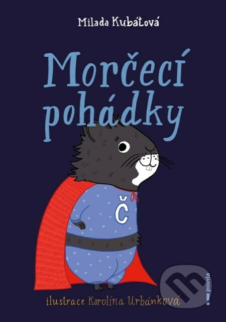 Kniha: Morčecí pohádky (Milada Kubátová). Pointa, 2023 Kniha: Morčecí pohádky (Milada Kubátová). Pointa, 2023