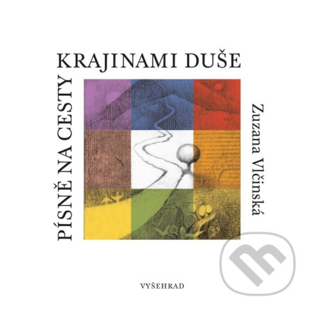 Kniha: Písně na cesty krajinami duše (Zuzana Vlčinská). Vyšehrad, 2023 Kniha: Písně na cesty krajinami duše (Zuzana Vlčinská). Vyšehrad, 2023