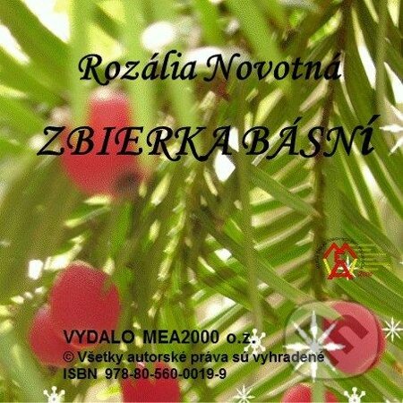 E-kniha: Zbierka básní (Rozália Novotná). MEA2000, 2013 E-kniha: Zbierka básní (Rozália Novotná). MEA2000, 2013