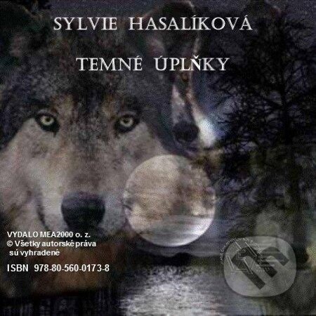 E-kniha: Temné úplňky (Sylvie Hasalíková). MEA2000, 2013 E-kniha: Temné úplňky (Sylvie Hasalíková). MEA2000, 2013