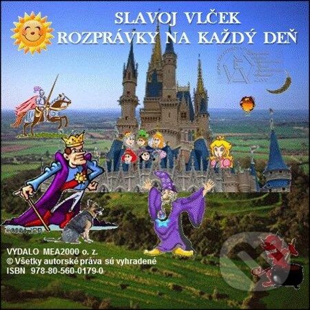 E-kniha: Rozprávky na každý deň (Slavoj Vlček). MEA2000, 2013 E-kniha: Rozprávky na každý deň (Slavoj Vlček). MEA2000, 2013