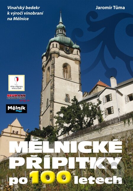 E-kniha: Mělnické přípitky po 100 letech (Jaromír Tůma). Petrklíč, 2013 E-kniha: Mělnické přípitky po 100 letech (Jaromír Tůma). Petrklíč, 2013