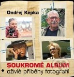 Kniha: Soukromé album (Ondřej Kepka). XYZ, 2010 Kniha: Soukromé album (Ondřej Kepka). XYZ, 2010