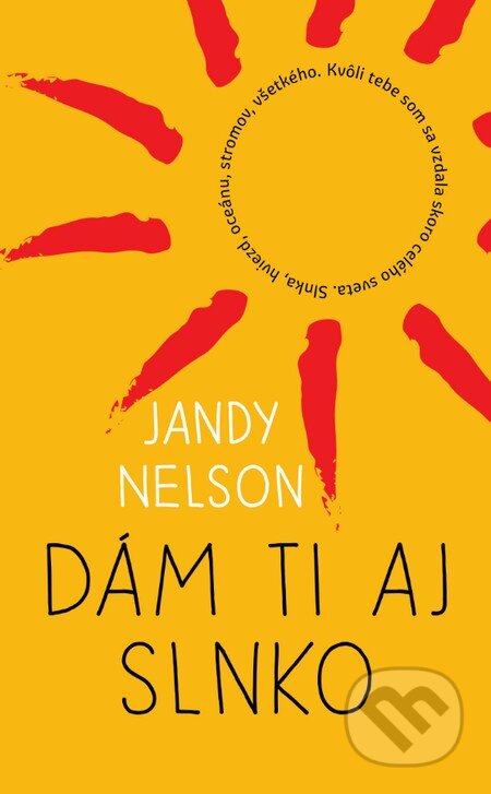 Kniha: Dám Ti aj slnko (Jandy Nelson), 2015 Kniha: Dám Ti aj slnko (Jandy Nelson), 2015