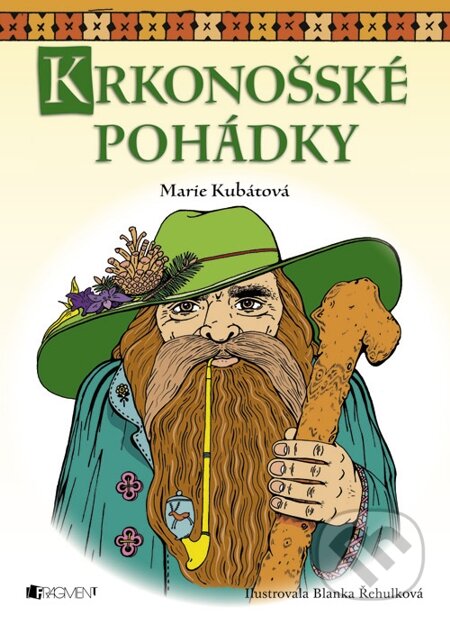 E-kniha: Krkonošské pohádky – Marie Kubátová (Marie Kubátová). Nakladatelství Fragment, 2011 E-kniha: Krkonošské pohádky – Marie Kubátová (Marie Kubátová). Nakladatelství Fragment, 2011