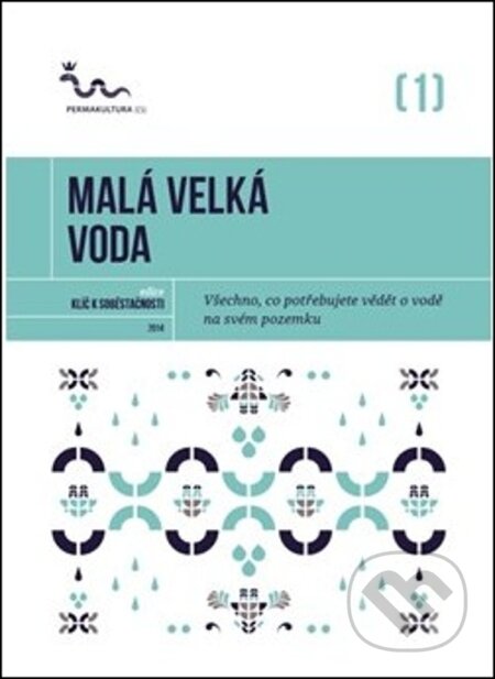 Kniha: Malá velká voda (Eva Hauserová). Permakultura, 2014 Kniha: Malá velká voda (Eva Hauserová). Permakultura, 2014
