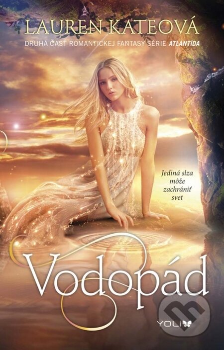 Kniha: Vodopád (Lauren Kate). YOLi, 2015 Kniha: Vodopád (Lauren Kate). YOLi, 2015