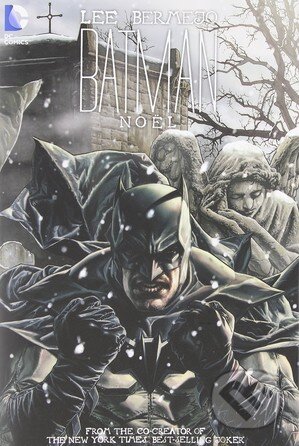 Kniha: Batman: Noel (Lee Bermejo). DC Comics, 2011 Kniha: Batman: Noel (Lee Bermejo). DC Comics, 2011