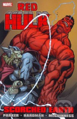 Red Hulk: Scorched Earth - Jeff Parker, Gabriel Hardman, Marvel, 2011